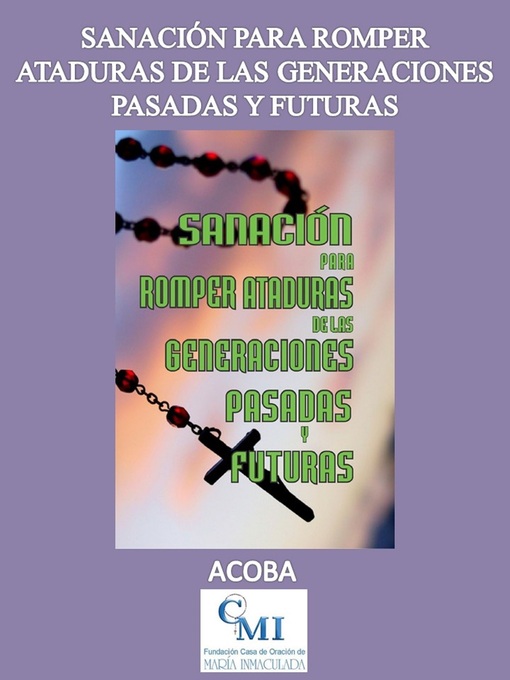 Title details for Sanación para romper ataduras de las generaciones pasadas y futuras by ACOBA - Available